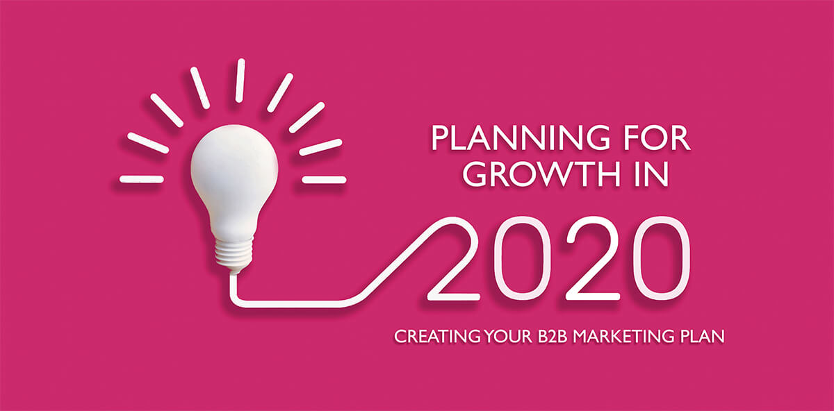 Webinar – Nov. 26 2019: Creating Your 2020 B2B Marketing Plan